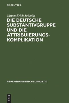 Die deutsche Substantivgruppe und die Attribuierungskomplikation