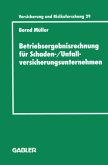 Betriebsergebnisrechnung für Schaden-/Unfallversicherungsunternehmen