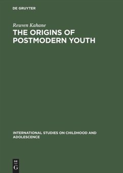The Origins of Postmodern Youth - Kahane, Reuven