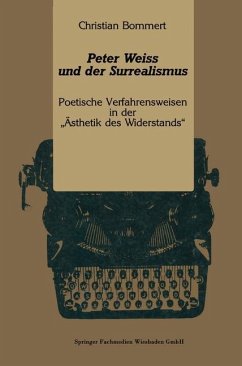 Peter Weiss und der Surrealismus - Bommert, Christian