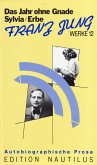 Werke 12. Das Erbe /Sylvia /Das Jahr ohne Gnade. Autobiographische Prosa