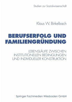 Berufserfolg und Familiengründung - Birkelbach, Klaus W.