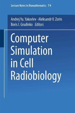 Computer Simulation in Cell Radiobiology - Yakovlev, Andrej Yu.; Zorin, Aleksandr V.