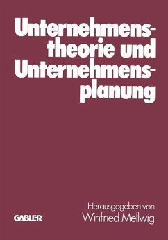 Unternehmenstheorie und Unternehmensplanung - Mellwig, Winfried; Baetge, Jörg; Koch, Helmut