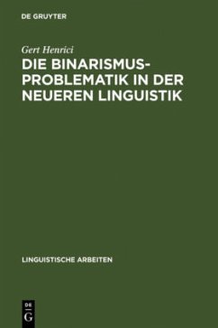 Die Binarismus-Problematik in der neueren Linguistik - Henrici, Gert