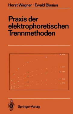 Praxis der elektrophoretischen Trennmethoden. (= Anleitungen für die chemische Laboratoriumspraxis, Bd. 23). - Wagner, Horst und Ewald Blasius (Hrsg.)