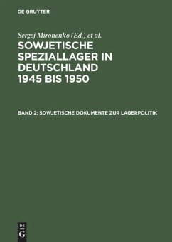 Sowjetische Dokumente zur Lagerpolitik - Possekel, Ralf (Hrsg.)