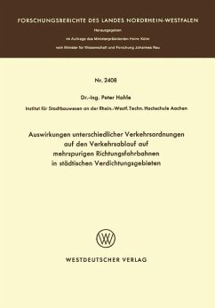 Auswirkungen unterschiedlicher Verkehrsordnungen auf den Verkehrsablauf auf mehrspurigen Richtungsfahrbahnen in städtischen Verdichtungsgebieten - Hohle, Peter