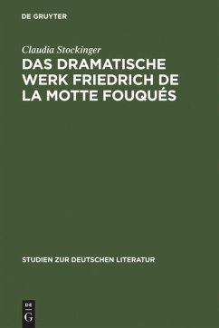 Das dramatische Werk Friedrich de la Motte Fouqués