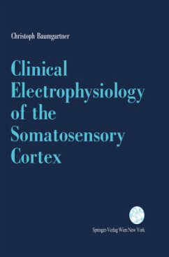 Clinical Electrophysiology of the Somatosensory Cortex - Baumgartner, Christoph