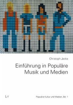 Einführung in Populäre Musik und Medien - Jacke, Christoph