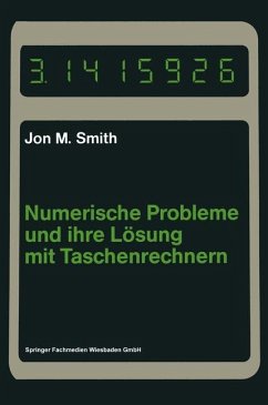 Numerische Probleme und ihre Lösung mit Taschenrechnern - Smith, Jon M.