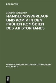 Handlungsverlauf und Komik in den frühen Komödien des Aristophanes - Landfester, Manfred