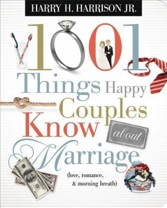 1001 Things Happy Couples Know about Marriage - Harrison, Harry