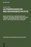 Einleitung ¿ Vorgeschichtliche Perioden ¿ Religiöse Grundlagen des Lebens ¿ Seelen- und Geisterglaube ¿ Macht und Kraft ¿ Das Heilige und die Kultformen