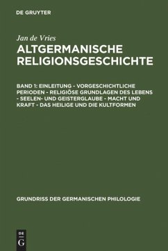 Einleitung ¿ Vorgeschichtliche Perioden ¿ Religiöse Grundlagen des Lebens ¿ Seelen- und Geisterglaube ¿ Macht und Kraft ¿ Das Heilige und die Kultformen - Vries, Jan De