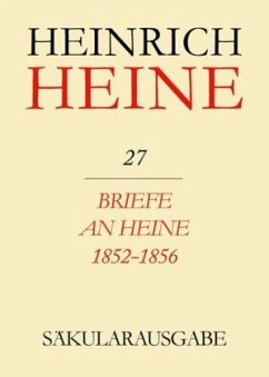 Briefe an Heine 1852-1856 / Heinrich Heine Säkularausgabe BAND 27 - Heine, Heinrich