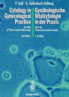 Cytology in Gynecological Practice / Gynäkologische Vitalzytologie in der Praxis: An Atlas of Phase-Contrast Microscopy / Atlas der Phasenkontrastmikroskopie [Gebundene Ausgabe] Gynäkologie Atlas Mikr - Peter Stoll (Autor), Gisela Dallenbach-Hellweg (Autor)