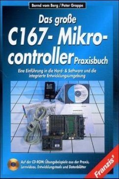 Das große C167-Mikrocontroller Praxisbuch, m. CD-ROM - Vom Berg, Bernd; Groppe, Peter