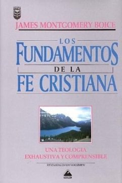 Fundamentos de la Fe Cristiana - Boice, James Montgomery