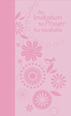 An Invitation to Prayer for Mothers - Countryman, Jack