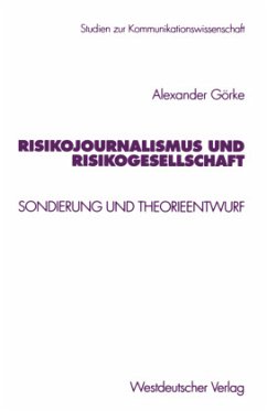 Risikojournalismus und Risikogesellschaft - Görke, Alexander