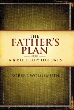 The Father's Plan - Wolgemuth, Robert