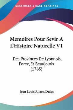 Memoires Pour Sevir A L'Histoire Naturelle V1 - Dulac, Jean Louis Alleon