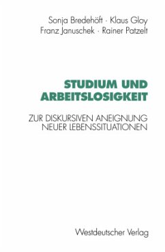 Studium und Arbeitslosigkeit - Bredehöft, Sonja; Patzelt, Rainer; Januschek, Franz; Gloy, Klaus