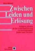 Zwischen Leiden und Erlösung