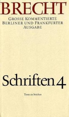 Schriften 4 / Werke, Große kommentierte Berliner und Frankfurter Ausgabe Bd.24, Bd.4 - Brecht, Bertolt