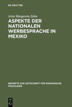 Aspekte der nationalen Werbesprache in Mexiko - Zahn, Jetta Margareta