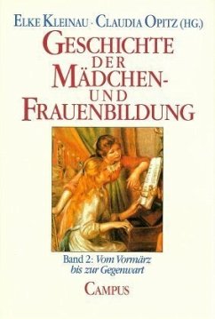 Vom Vormärz bis zur Gegenwart / Geschichte der Mädchenbildung und Frauenbildung in Deutschland, 2 Bde. 2