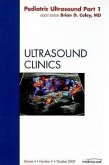 Pediatric Ultrasound Part 1, An Issue of Ultrasound Clinics