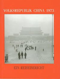Volksrepublik China 1973 - Schütze, Hildegard; Schütze, Karl-Robert