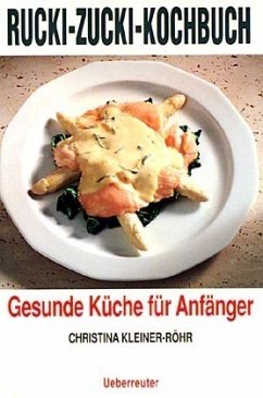 Das Rucki-Zucki-Kochbuch - Kleiner-Röhr, Christina