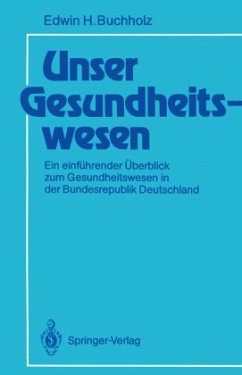 Unser Gesundheitswesen - Buchholz, Edwin H.