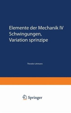 Elemente der Mechanik IV - Lehmann, Theodor