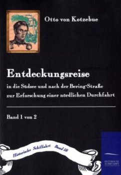 Entdeckungs-Reise in die Süd-See und nach der Bering-Straße zur Erforschung einer nördlichen Durchfahrt - Kotzebue, Otto von