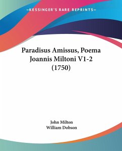 Paradisus Amissus, Poema Joannis Miltoni V1-2 (1750) - Milton, John; Dobson, William