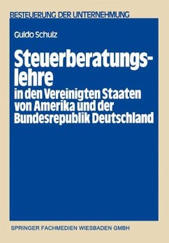 Steuerberatungslehre in den Vereinigten Staaten von Amerika und der Bundesrepublik Deutschland - Schulz, Guido