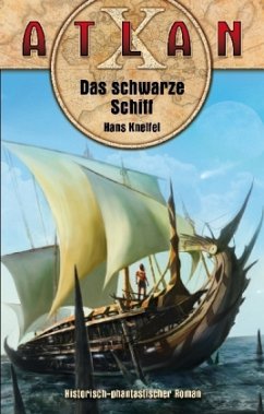 Atlan - Das schwarze Schiff - Kneifel, Hans
