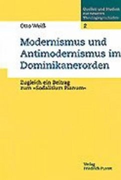 Modernismus und Antimodernismus im Dominikanerorden - Weiß, Otto