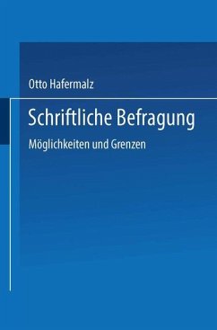 Schriftliche Befragung ¿ Möglichkeiten und Grenzen - Hafermalz, Otto