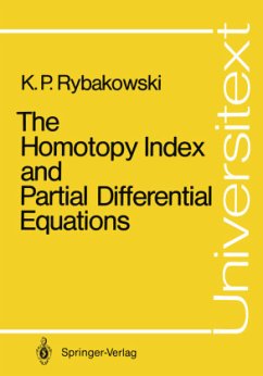 The Homotopy Index and Partial Differential Equations - Rybakowski, Krzysztof
