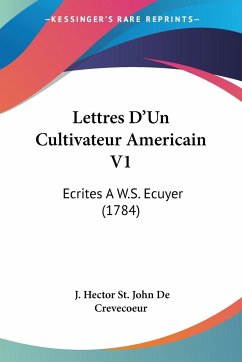 Lettres D'Un Cultivateur Americain V1 - De Crevecoeur, J. Hector St. John