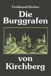 Die Burggrafen von Kirchberg