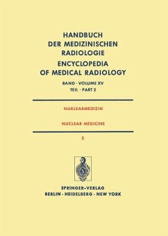 Nuklearmedizin. Teil 2: Diagnostik, Therapie, Klinische Forschung./ Nuclear Medicine. Part 2: Diagnosis, Therapy, Clinical Research. (= Handbuch der Medizinischen Radiologie. Band 15/ Encyclopedia of Medical Radiology. Vol. 15).