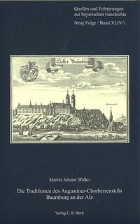 Die Traditionen des Augustiner-Chorherrenstifts Baumburg an der Alz - Walko, Martin Johann