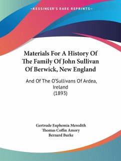 Materials For A History Of The Family Of John Sullivan Of Berwick, New England